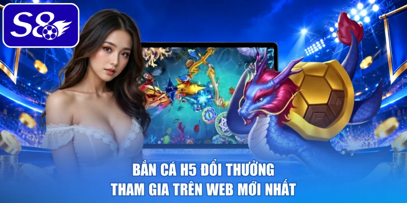 bắn cá H5