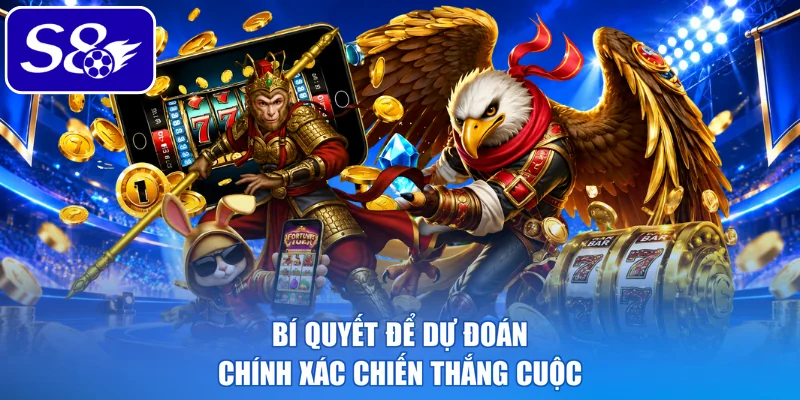 Bí quyết để dự đoán chính xác chiến thắng cuộc