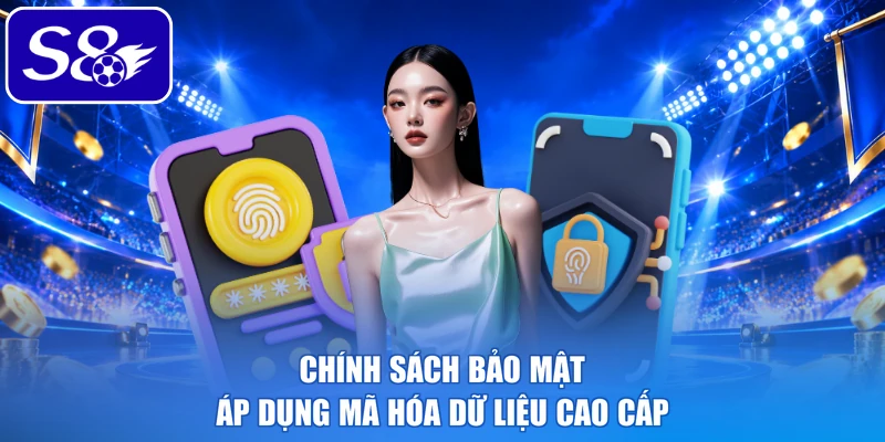 Chính sách bảo mật áp dụng mã hóa dữ liệu cao cấp