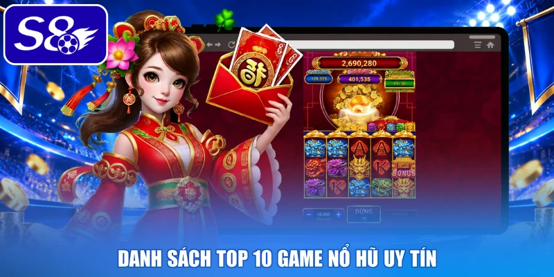 Danh sách top 10 game nổ hũ uy tín