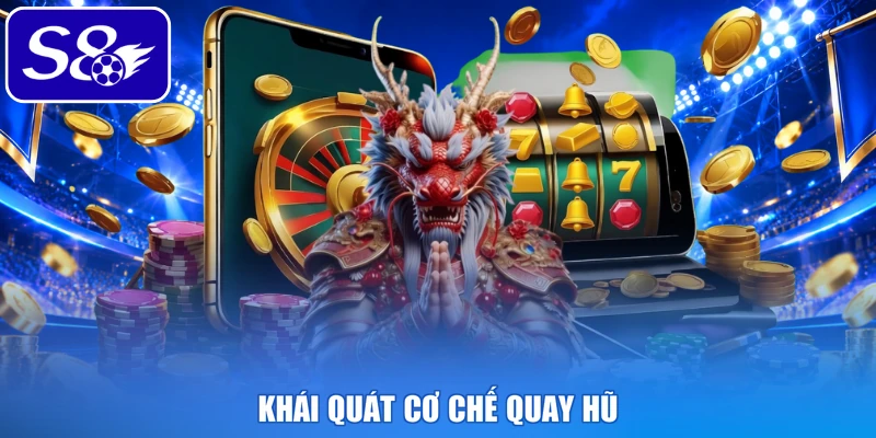 Khái quát cơ chế quay hũ