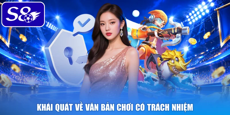 Khái quát về văn bản chơi có trách nhiệm
