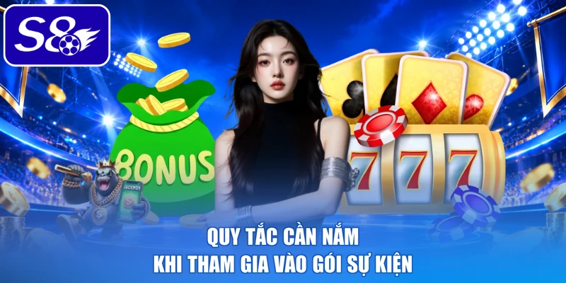 Quy tắc cần nắm khi tham gia vào gói sự kiện