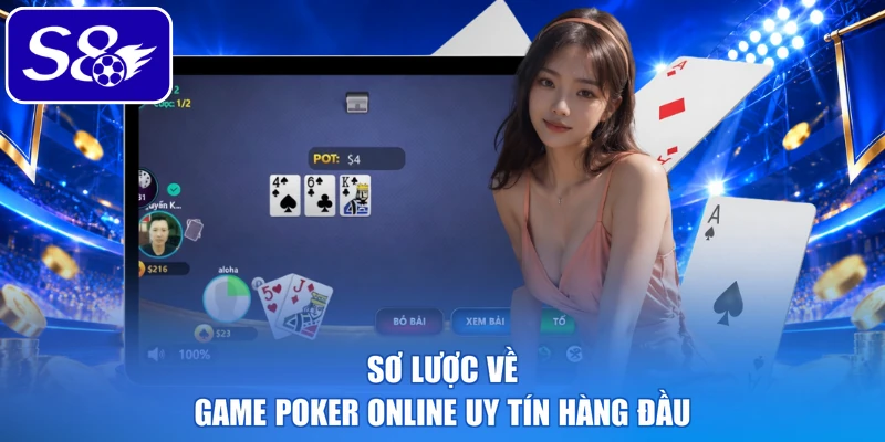 Sơ lược về game Poker online uy tín hàng đầu