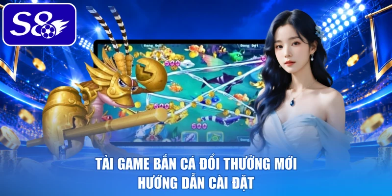 Tải Game Bắn Cá