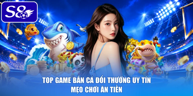Bắn cá đổi thưởng