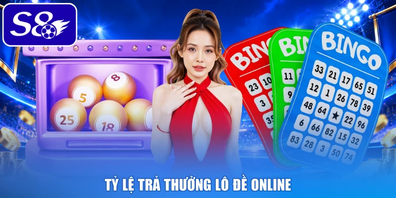 Tỷ lệ trả thưởng lô đề online