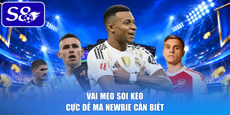 Vài mẹo soi kèo cực dễ mà newbie cần biết